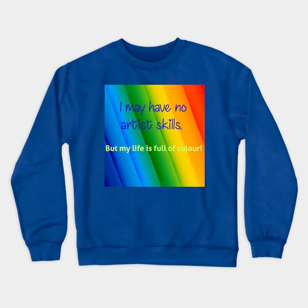 Artistic skills Crewneck Sweatshirt by Mystique